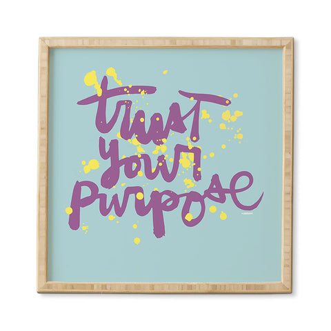 Kal Barteski TRUST your purpose COLOUR Framed Wall Art