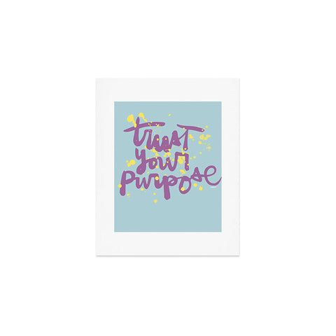 Kal Barteski TRUST your purpose COLOUR Art Print