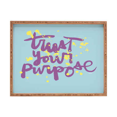 Kal Barteski TRUST your purpose COLOUR Rectangular Tray