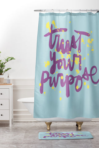 Kal Barteski TRUST your purpose COLOUR Shower Curtain And Mat