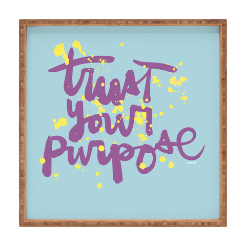 Kal Barteski TRUST your purpose COLOUR Square Tray