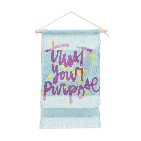 Kal Barteski TRUST your purpose COLOUR Wall Hanging Portrait