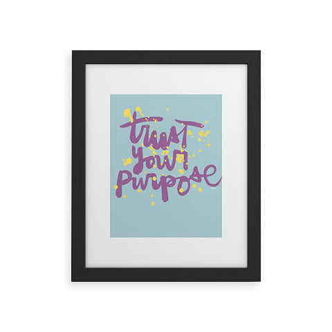 Kal Barteski TRUST your purpose COLOUR Framed Art Print