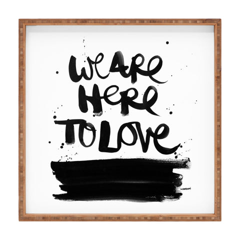 Kal Barteski We Are Here Square Tray