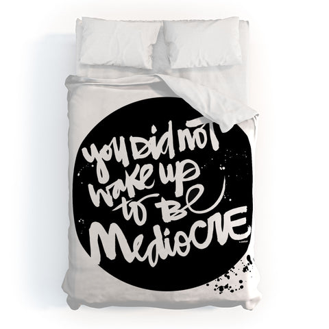 Kal Barteski YOU DID NOT WAKE UP TO BE MEDIOCRE 2 Duvet Cover