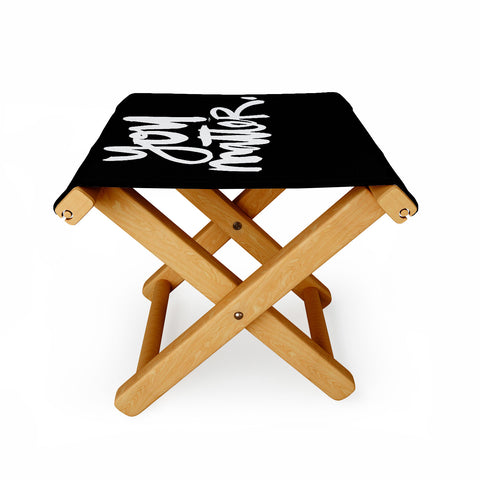 Kal Barteski YOU MATTER Folding Stool