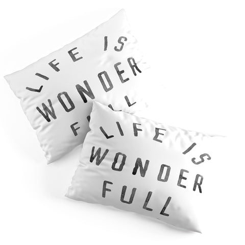 Kelli Murray LIFE IS WONDERFUL Pillow Shams