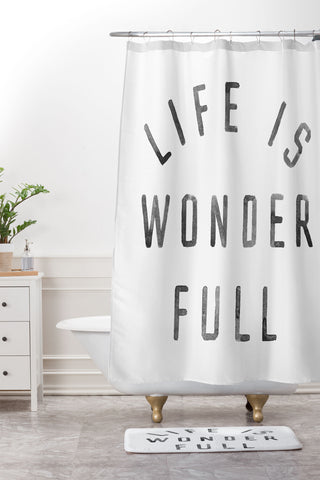 Kelli Murray LIFE IS WONDERFUL Shower Curtain And Mat