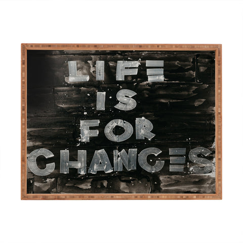 Kent Youngstrom life is for chances Rectangular Tray