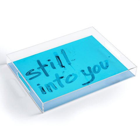Kent Youngstrom still into you Acrylic Tray