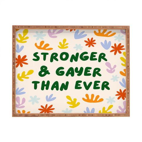 Lane and Lucia Stronger and Gayer Than Ever Rectangular Tray