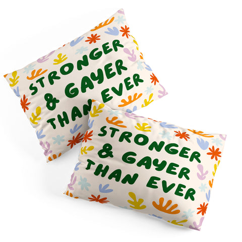 Lane and Lucia Stronger and Gayer Than Ever Pillow Shams