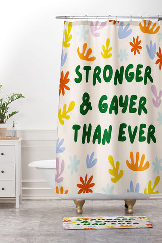 Lane and Lucia Stronger and Gayer Than Ever Shower Curtain And Mat