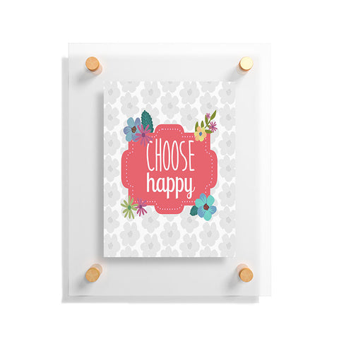 Lara Kulpa Choose Happy Floating Acrylic Print