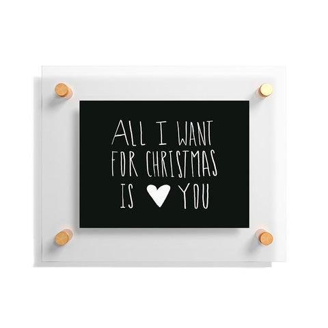 Leah Flores All I Want for Christmas Is You Floating Acrylic Print