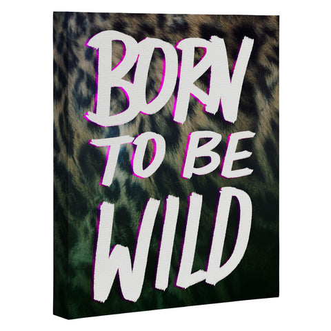 Leah Flores Born To Be Wild Art Canvas