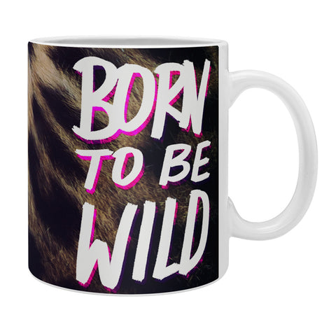 Leah Flores Born To Be Wild Coffee Mug