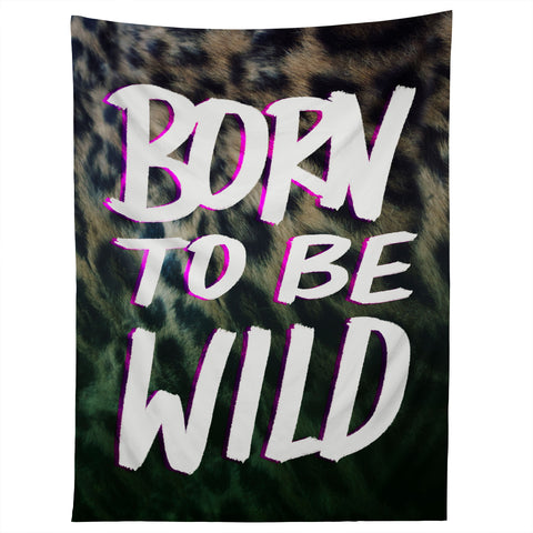Leah Flores Born To Be Wild Tapestry