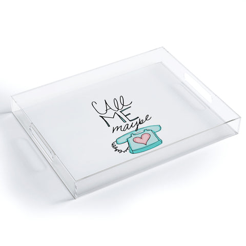 Leah Flores Call Me Maybe Acrylic Tray
