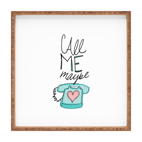 Leah Flores Call Me Maybe Square Tray