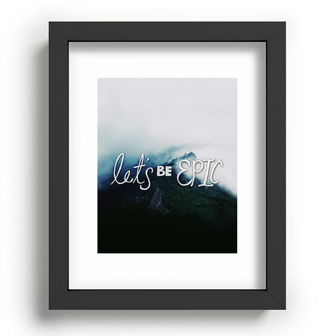 Leah Flores Lets Be Epic Recessed Framing Rectangle