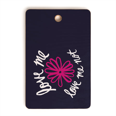 Leah Flores Love Me Love Me Not Cutting Board Rectangle