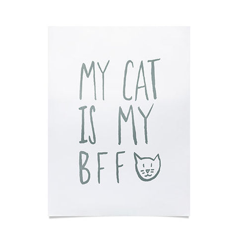 Leah Flores My Cat Is My BFF Poster