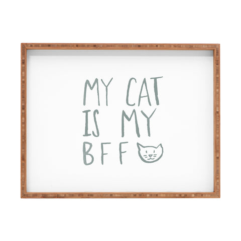 Leah Flores My Cat Is My BFF Rectangular Tray