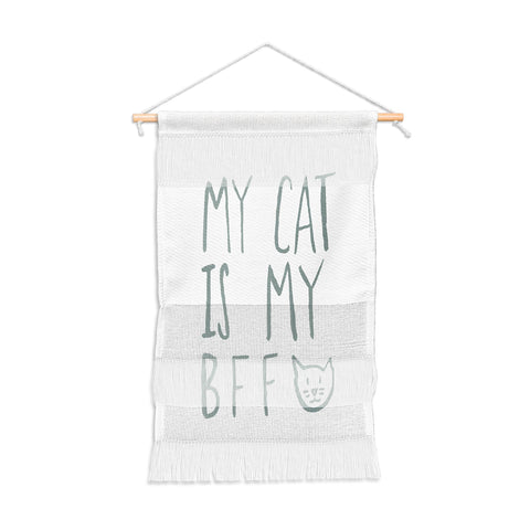 Leah Flores My Cat Is My BFF Wall Hanging Portrait