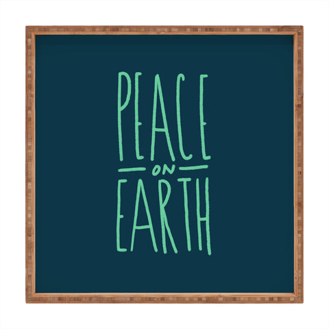 Leah Flores Peace On Earth Type Square Tray