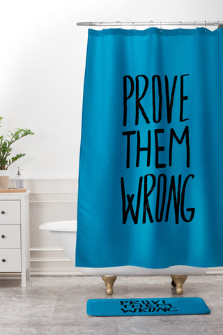Leah Flores Prove Them Wrong Shower Curtain And Mat