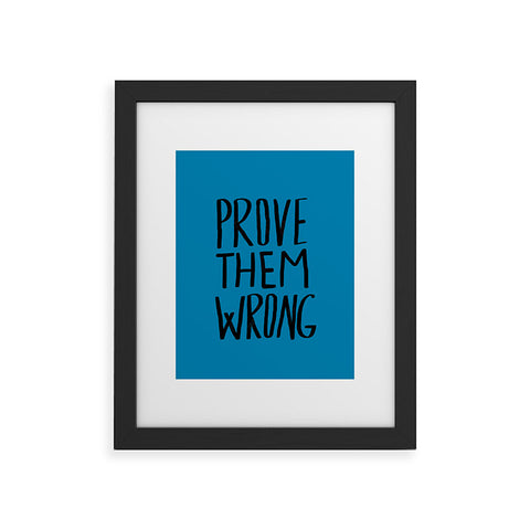 Leah Flores Prove Them Wrong Framed Art Print