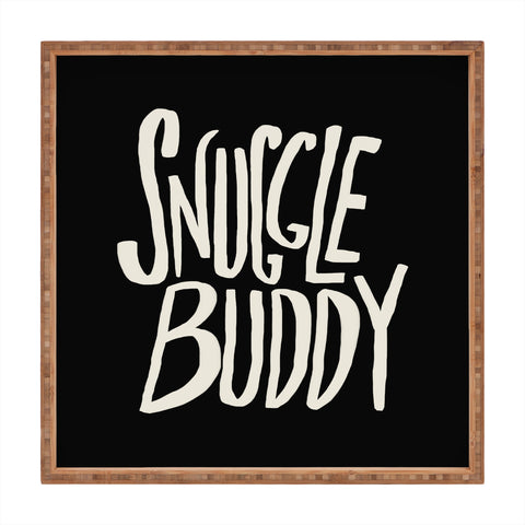 Leah Flores Snuggle Buddy II Square Tray