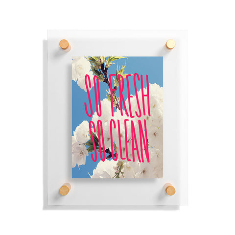 Leah Flores So Fresh So Clean Floating Acrylic Print