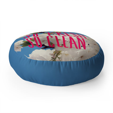 Leah Flores So Fresh So Clean Floor Pillow Round