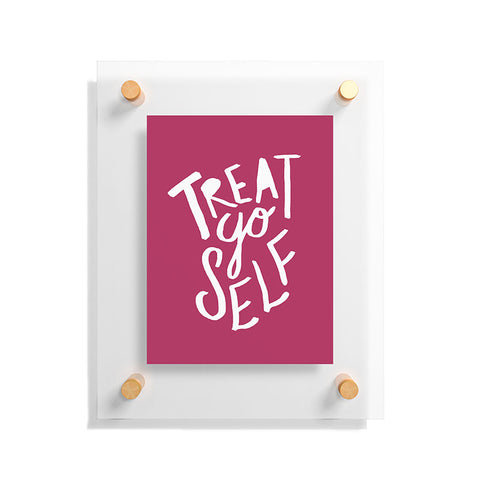 Leah Flores Treat Yo Self Floating Acrylic Print