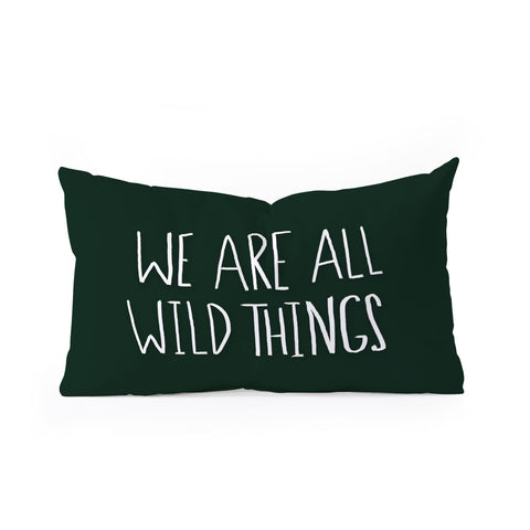 Leah Flores We Are All Wild Things Oblong Throw Pillow