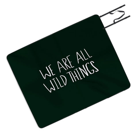 Leah Flores We Are All Wild Things Picnic Blanket