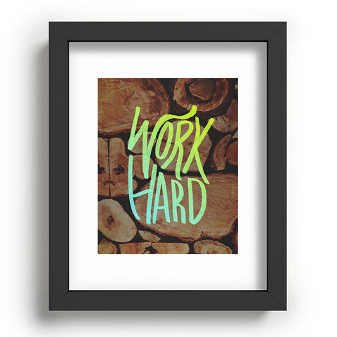 Leah Flores Work Hard Recessed Framing Rectangle