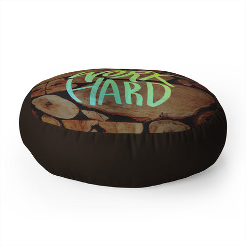 Leah Flores Work Hard Floor Pillow Round