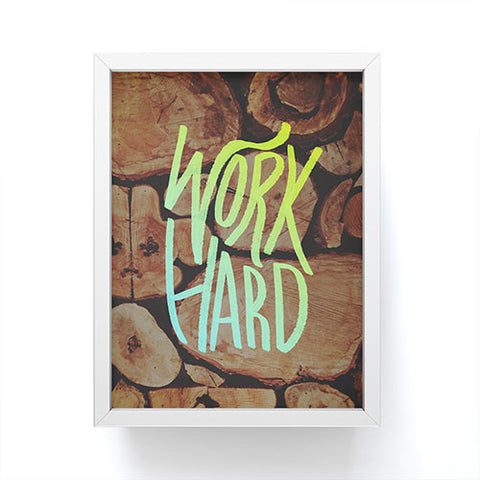 Leah Flores Work Hard Framed Mini Art Print