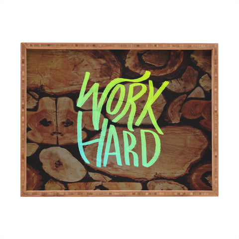 Leah Flores Work Hard Rectangular Tray