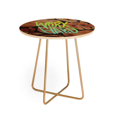 Leah Flores Work Hard Round Side Table