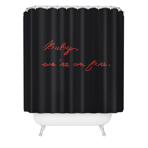 Leeana Benson Baby Were On Fire Shower Curtain