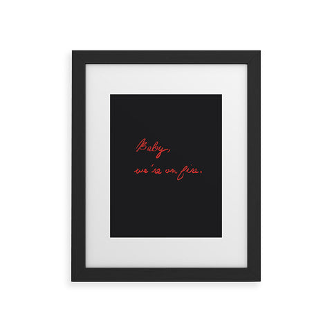 Leeana Benson Baby Were On Fire Framed Art Print