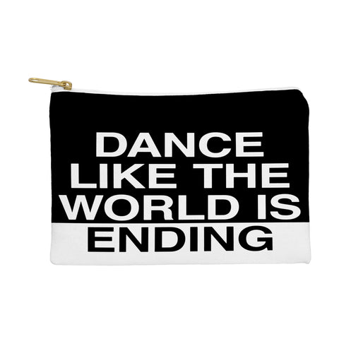 Leeana Benson Dance Like the World Is Ending Pouch