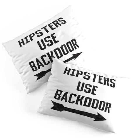 Leeana Benson Hipsters Use Back Door Pillow Shams