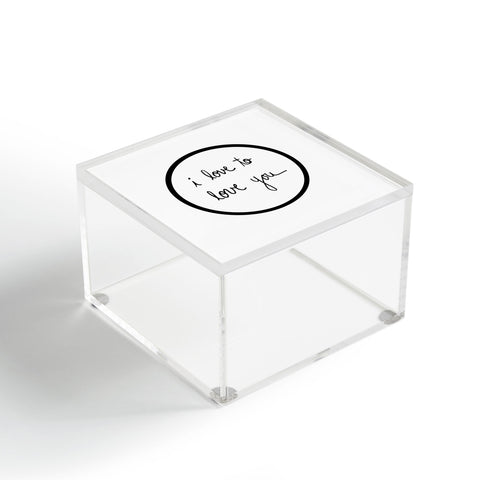 Leeana Benson I Love To Love You Acrylic Box