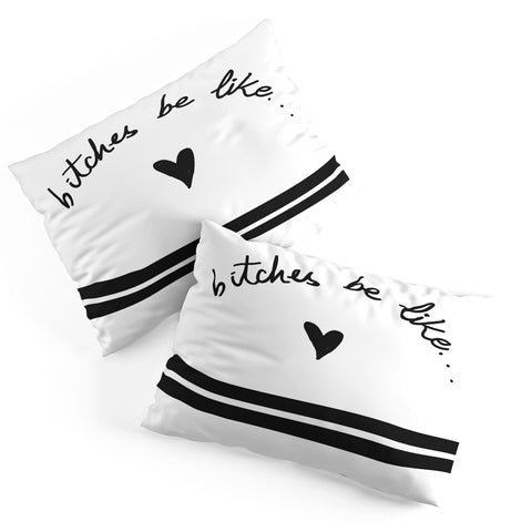 Leeana Benson They Be Like Pillow Shams