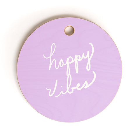 Lisa Argyropoulos Happy Vibes Lavender Cutting Board Round